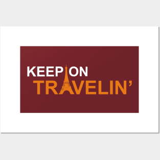 Keep on travelin' Posters and Art